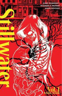 Stillwater by Zdarsky & Perez, Volume 1: Rage, Rage (Graphic Novel)