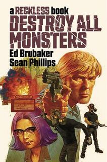 Destroy All Monsters: A Reckless Book (Graphic Novel)
