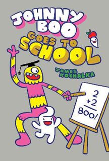 Johnny Boo - Volume 13: Johnny Boo Goes to School (Graphic Novel)