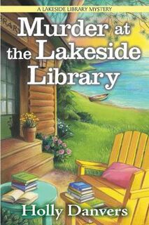 Lakeside Library #01: Murder At The Lakeside Library