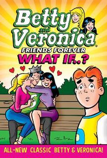 Betty & Veronica: What If (Graphic Novel)
