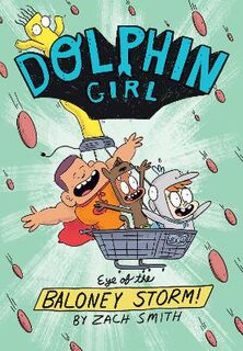 Dolphin Girl #02: Eye of the Baloney Storm (Graphic Novel)
