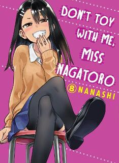 Don't Toy With Me Miss Nagatoro, Volume 8 (Graphic Novel)