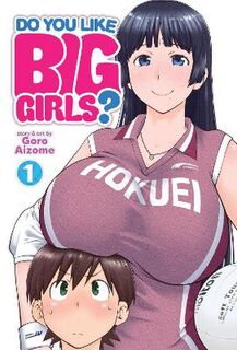 Do You Like Big Girls? #: Do You Like Big Girls? Vol. 1 (Graphic Novel)