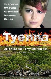 Australian Disaster Zones: Tyenna: Through My Eyes