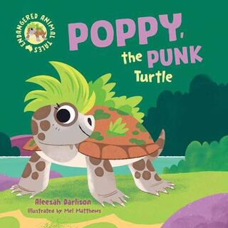 Endangered Animal Tales #02: Poppy, the Punk Turtle