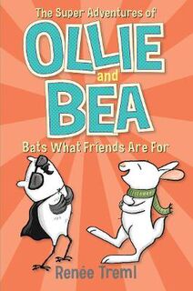 The Super Adventures of Ollie and Bea #04: Bats What Friends Are For