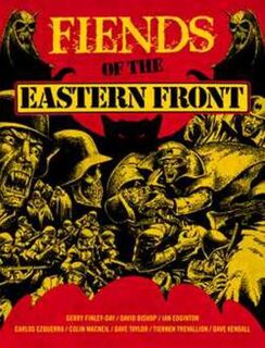 Fiends of the Eastern Front (Graphic Novel)