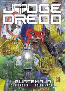 Judge Dredd: Guatemala (Graphic Novel)