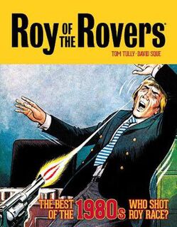 Roy of the Rovers: The Best of the 1980s (Graphic Novel)