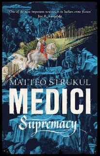 Medici Chronicles #02: Medici Supremacy