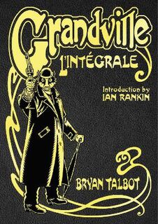 Grandville L'Integrale (Graphic Novel)
