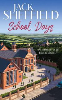 Jack Sheffield #14: School Days