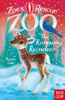 Zoe's Rescue Zoo #22: The Runaway Reindeer