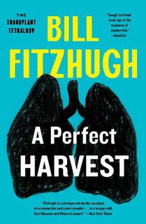 The Transplant Trilogy #04: Perfect Harvest