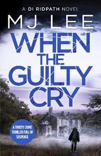 DI Ridpath #07: When the Guilty Cry
