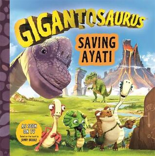 Gigantosaurus: Saving Ayati