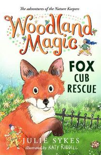 Woodland Magic #01: Fox Cub Rescue