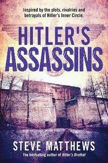 Nazi Trilogy #02: Hitler's Assassins