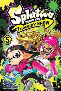 Splatoon: Squid Kids Comedy Show, Vol. 5 (Graphic Novel)
