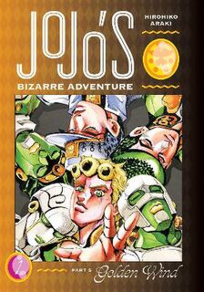 JoJo's Bizarre Adventure: Part 5: Golden Wind, Vol. 1 (Graphic Novel)