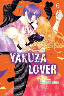 Yakuza Lover #06: Yakuza Lover, Vol. 6 (Graphic Novel)