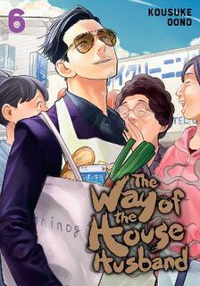 Way of the Househusband, Vol. 6 (Graphic Novel)