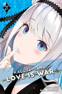 Kaguya-sama: Love Is War, Vol. 21 (Graphic Novel)