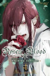 Rosen Blood #04: Rosen Blood, Vol. 4 (Graphic Novel)