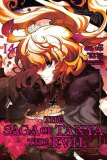 Saga of Tanya the Evil #: Saga of Tanya the Evil, Vol. 14 (Graphic Novel)