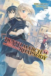 Death March to the Parallel World Rhapsody #: Death March to the Parallel World Rhapsody, Vol. 14 (Light Graphic Novel)
