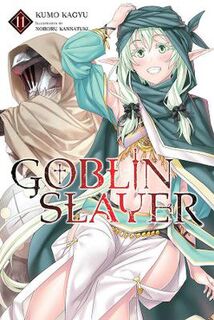 Goblin Slayer (Light) #: Goblin Slayer, Vol. 11 (Light Graphic Novel)