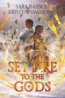 Set Fire to the Gods #01: Set Fire to the Gods