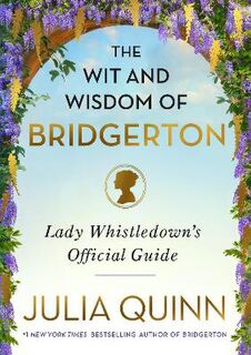 Bridgertons: The Wit and Wisdom of Bridgerton (Quotes)
