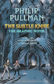 His Dark Materials #02: The Subtle Knife (Graphic Novel)