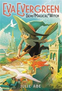 Eva Evergreen #01: Eva Evergreen, Semi-Magical Witch