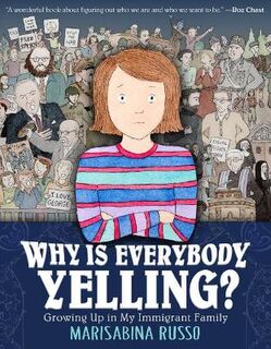 Why Is Everybody Yelling? (Graphic Novel)