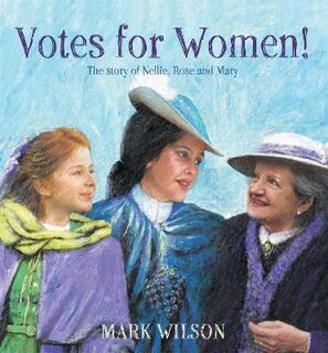 Votes for Women!  (Illustrated Edition)