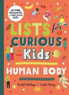 Lists for Curious Kids: Human Body