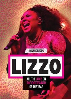 Lizzo: 100% Unofficial: All the Juice on the Entertainer of the Year
