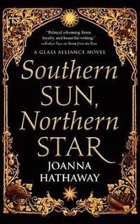 Glass Alliance #03: Southern Sun, Northern Star