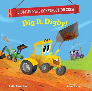 Digby and the Construction Crew #: Dig It, Digby!