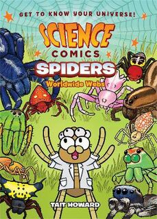 Science Comics #: Spiders (Graphic Novel)