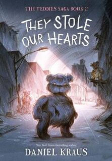Teddies Saga #02: They Stole Our Hearts
