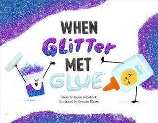 When Pencil Met Eraser #: When Glitter Met Glue