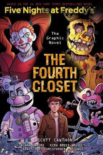 Five Nights at Freddy's #03: The Fourth Closet (Graphic Novel)