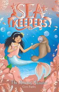 Sea Keepers #10: Sea Keepers: The Missing Manatee