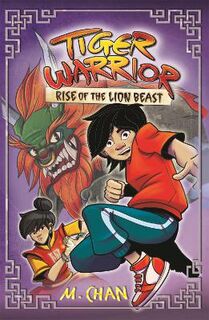 Tiger Warrior #03: Rise of the Lion Beast