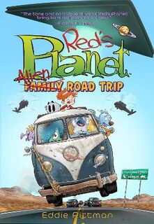 Red's Planet #03: Alien Family Road Trip