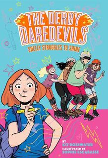 Derby Daredevils #02: Shelly Struggles to Shine